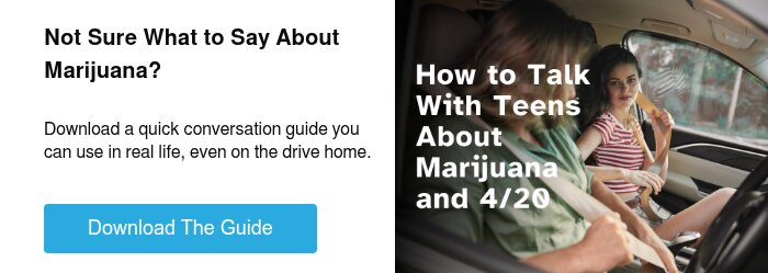 Not Sure What to Say About Marijuana? Download a quick conversation guide you can use in real life, even on the drive home.
